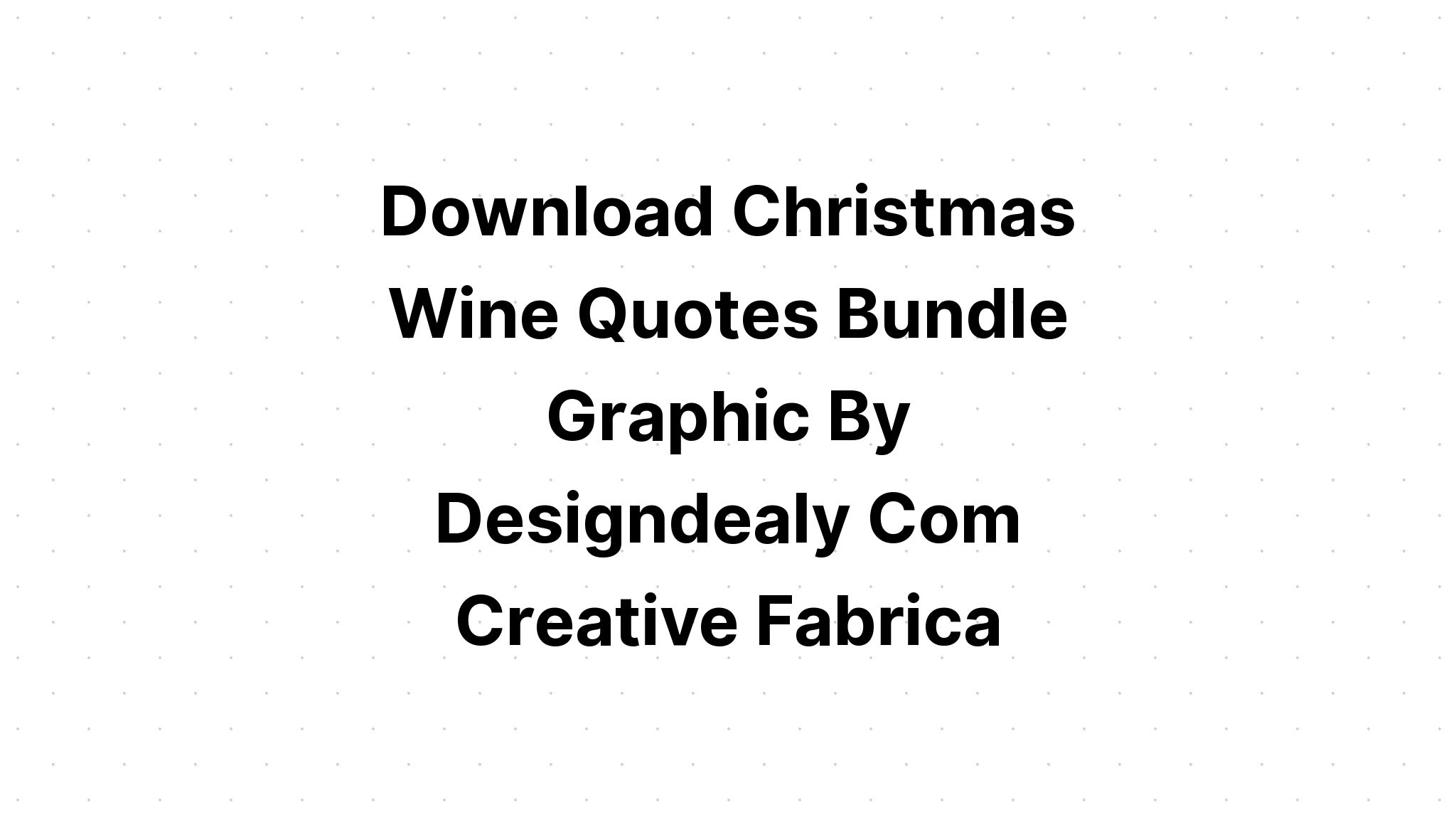 Download Wine Quotes Bundle SVG File